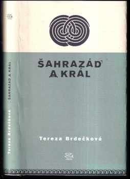 Šahrazád a král - Tereza Brdečková (2000, Argo) - ID: 327644