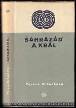 Šahrazád a král - Tereza Brdečková (2000, Argo) - ID: 744930