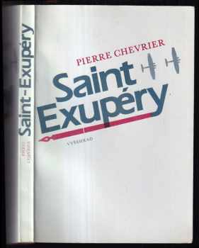 Saint-Exupéry - Pierre Adolphe Chevrier (1986, Vyšehrad) - ID: 179142