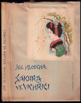 Sakura ve vichřici : útržek deníku z cesty po Japonsku - Joe Hloucha (1942, A. Neubert) - ID: 809179
