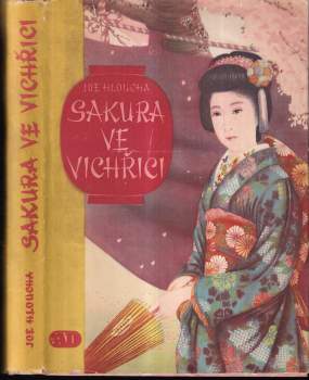 Sakura ve vichřici : útržek deníku z cesty po Japonsku - Joe Hloucha (1948, Antonín Dědourek) - ID: 775424
