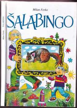 Milan Ferko: Šalabingo
