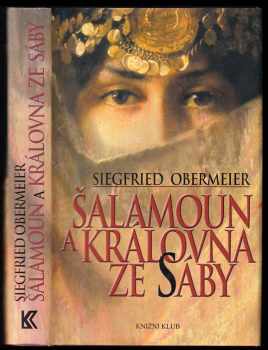 Šalamoun a královna ze Sáby - Siegfried Obermeier (2005, Knižní klub) - ID: 963079