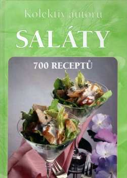 Saláty : 700 receptů