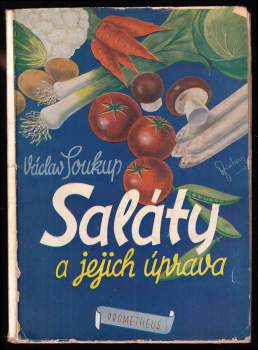 Václav Soukup: Saláty a jejich úprava