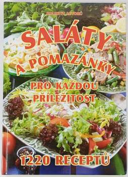 Saláty a pomazánky pro každou příležitost : 1220 receptů