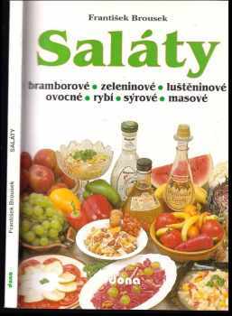 František Brousek: Saláty bramborové, zeleninové, luštěninové, ovocné, rybí, sýrové, masové