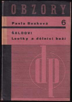 Šaldovi Loutky a dělníci boží