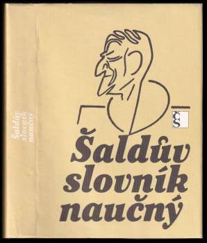Šaldův slovník naučný : výběr z hesel F.X. Šaldy v Ottově slovníku naučném 1894-1908
