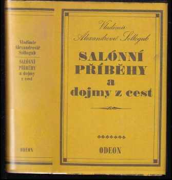 Salónní příběhy a dojmy z cest - Vladimir Aleksandrovič Sollogub (1987, Odeon) - ID: 470228