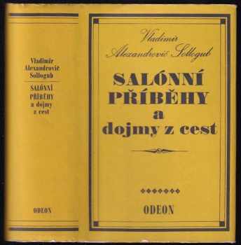 Salónní příběhy a dojmy z cest - Vladimir Aleksandrovič Sollogub (1987, Odeon) - ID: 686879