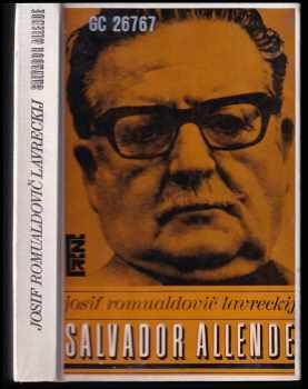 Iosif Romual'dovič Grigulevič: Salvador Allende