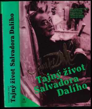 Salvador Dalí: Salvador Dalí : Tajný život Salvadora Dalího