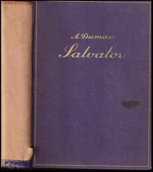 Salvator : Díl I - [Pařížští Mohykáni II] : Román - Alexandre Dumas (1929, J. Otto) - ID: 311038