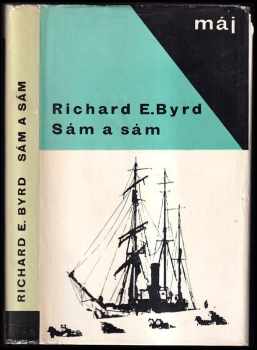 Sám a sám - Richard Evelyn Byrd (1966, Mladá fronta) - ID: 723357