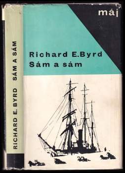 Sám a sám - Richard Evelyn Byrd (1966, Mladá fronta) - ID: 756264