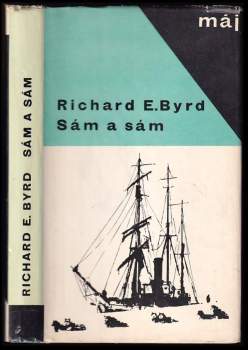 Sám a sám - Richard Evelyn Byrd (1966, Mladá fronta) - ID: 771517
