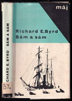 Sám a sám - Richard Evelyn Byrd (1966, Mladá fronta) - ID: 788781