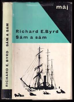 Sám a sám - Richard Evelyn Byrd (1966, Mladá fronta) - ID: 791033