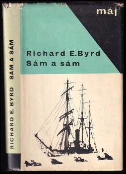 Sám a sám - Richard Evelyn Byrd (1966, Mladá fronta) - ID: 800868