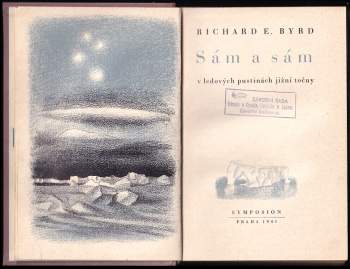 Richard Evelyn Byrd: Sám a sám v ledových pustinách jižní točny