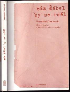 František Janouch: Sám ďábel by se rděl