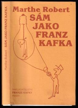 Marthe Robert: Sám jako Franz Kafka