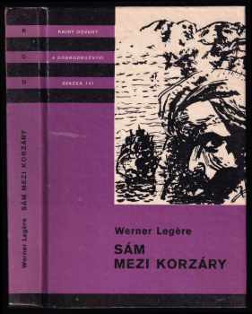 Sám mezi korzáry : Román z posledních let alžírských korzárů - Werner Legère (1977, Albatros) - ID: 87080