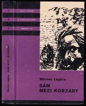 Sám mezi korzáry : Román z posledních let alžírských korzárů - Werner Legère (1977, Albatros) - ID: 689415