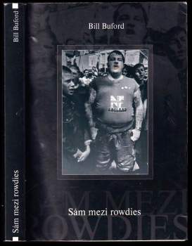 Bill Buford: Sám mezi rowdies
