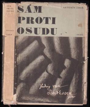 Antonín Zhoř: Sám proti osudu