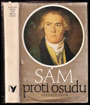 Antonín Zhoř: Sám proti osudu