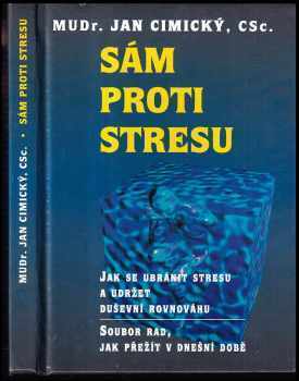 Jan Cimický: Sám proti stresu