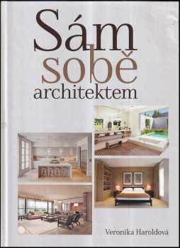 Veronika Haroldová: Sám sobě architektem