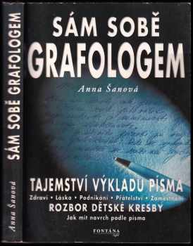Anna Šanová: Sám sobě grafologem