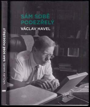 Václav Havel: Sám sobě podezřelý