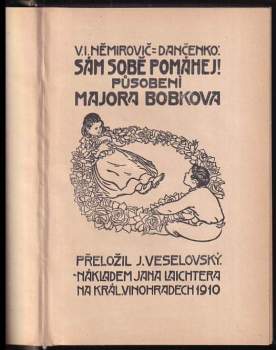 Vasilij Ivanovič Nemirovič-Dančenko: Sám sobě pomáhej!