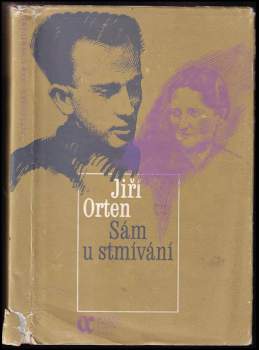 Jiří Orten: Sám u stmívání