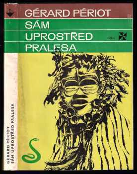 Sám uprostřed pralesa