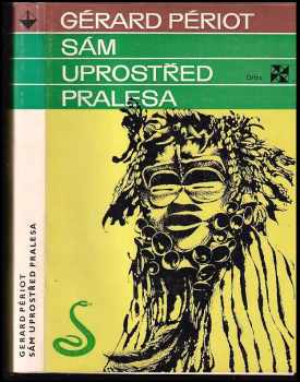 Gérard Périot: Sám uprostřed pralesa