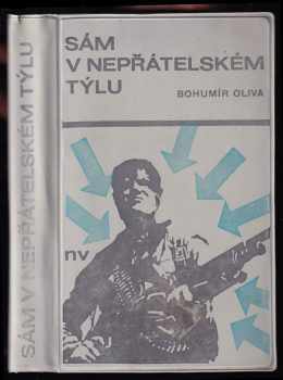 Bohumír Oliva: Sám v nepřátelském týlu