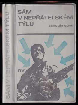 Sám v nepřátelském týlu - Bohumír Oliva (1968, Naše vojsko) - ID: 118982