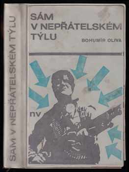 Sám v nepřátelském týlu - Bohumír Oliva (1968, Naše vojsko) - ID: 590484