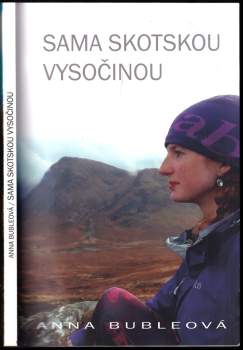 Anna Bubleová: Sama Skotskou vysočinou