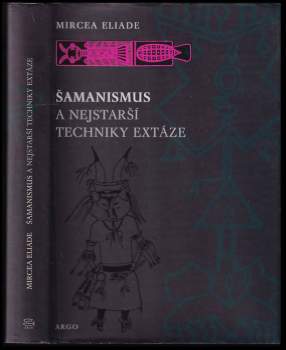 Šamanismus a nejstarší techniky extáze