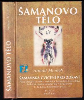 Arnold Mindell: Šamanovo tělo
