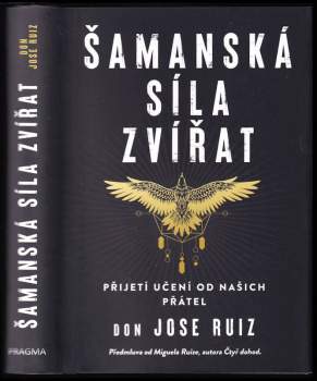 Jose Luis Ruiz: Šamanská síla zvířat