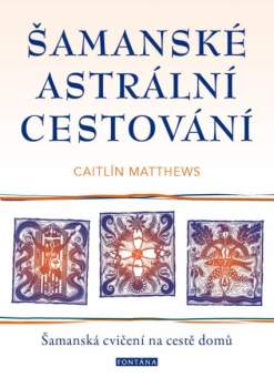 Šamanské astrální cestování