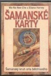 Wa-Na-Nee-Che: Šamanské karty