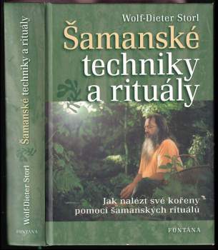 Wolf-Dieter Storl: Šamanské techniky a rituály